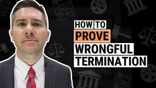 How to Prove Wrongful Termination