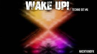 NachtkindFX - Techno Set - Wake up! #6