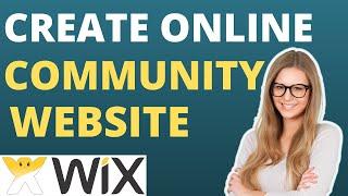 How to create an Online Community website using Wix - Easy Tutorial