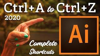 Adobe Illustrator 2020 Shortcut Keys - Complete Shortcuts 'CTRL+A' to 'CTRL+Z'