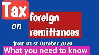 Tax on Foreign Remittances from  1 st October 2020- You need to know