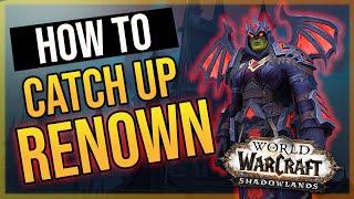 RENOWN Catch Up! Quicker Than You Think? WoW Shadowlands How To Guide