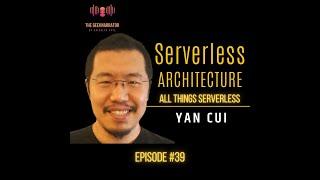 Serverless Architecture with Yan Cui