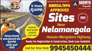 #BMRDA/NPA Approved #A-Khata #Sites for Sale Near #Nelamangla Aadhya Properties Call: 9945450444