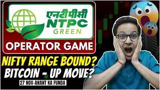 NTPC Green Energy Operator game | Enviro Infra Engineers IPO Latest GMP | Nifty study | Bitcoin |