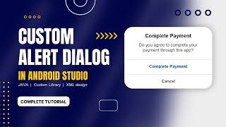 Custom Alert Dialog Box in Android Studio 2023 | Android Studio Java Tutorial