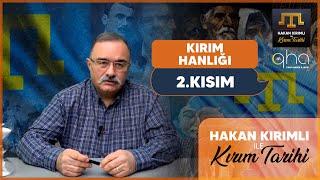 Hakan Kırımlı ile Kırım Tarihi - 11. Bölüm - Kırım Hanlığı - 2. Kısım