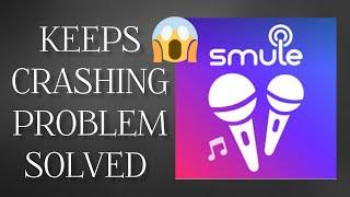 Solve "Smule" Keeps Crashing problem || SR27SOLUTIONS