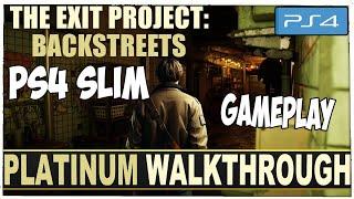 The Exit Project: Backstreets PS4 Slim Gameplay Easy Platinum