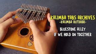 Kalimba Tabs Archives - Bluestone Alley / If We Hold On Together - Easy Tabs and Notation