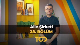 Aile Şirketi 38. Bölüm