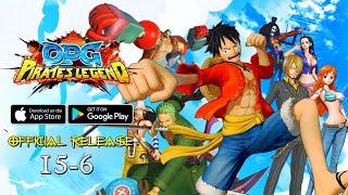 OPG: Pirates Legend - One Piece Gameplay | Official Release 15-6 (Android/IOS)