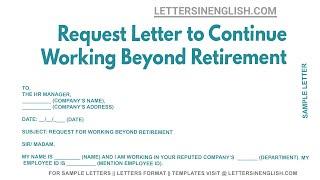 Request Letter To Continue Working Beyond Retirement - Letter for Continue Working After Retirement