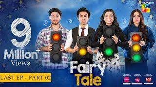 Fairy Tale - Mega Last Episode [ Part 02 ] 22nd Apr 23 - Presented By Sunsilk, Glow & Lovely, Walls