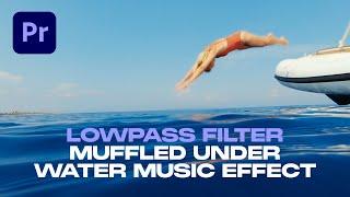 LOWPASS filter for UNDERWATER audio effect in PREMIERE PRO