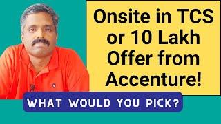 Confused between multiple job offers? TCS vs Accenture | Onsite vs Offshore | Career Talk