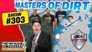 Show #303 The No Name RC - 2024 Masters Of Dirt Race Recap with Max & Will