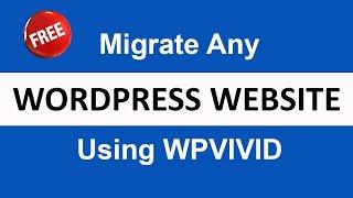 How to Migrate WordPress Website from one Domain and Hosting to another Domain and Server 2021