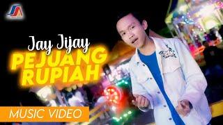 Jay Jijay - Pejuang Rupiah (Official Music Video)