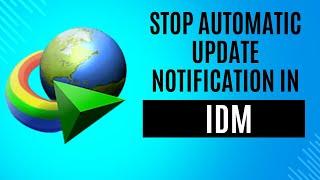 How to stop automatic update notification in IDM | Disable Update notification in IDM.