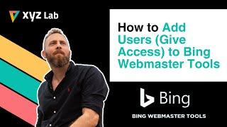 How to Add Users (Give Access) to Bing Webmaster Tools