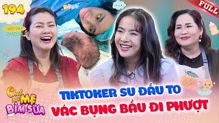 Tâm Sự Mẹ Bỉm #194 | TikToker Su Đầu To tưởng LẠC MẤT con HỒN BAY PHÁCH LẠC trong phòng đẻ