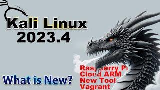 Kali Linux 2023.4 - What is new? Vagrant, Raspberry Pi 5