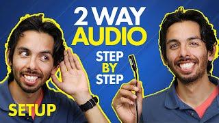 Two Way Audio Setup: STEP BY STEP 