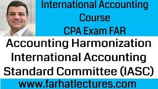 International Accounting Course | Harmonization | International Accounting Standard Committee |IASC