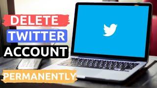 How to Permanently Delete Your Twitter Account 2020
