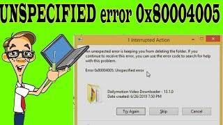 ERROR 0x80004005 : An Unexpected Error is Keeping You From DELETING This FOLDER