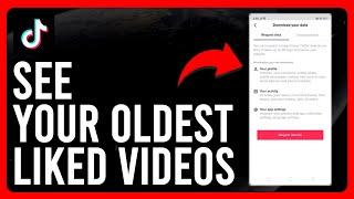 How To See Your Oldest Liked Videos on TikTok (How Can You See Your Recently Liked Videos on TikTok)