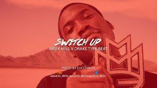 Meek Mill x Drake Type Beat - "Switch Up" | Trap Instrumental