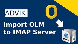 How to Import OLM to IMAP Server Account? Complete Guide