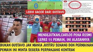 berita persija,RESMI CARLOS PENA LEPAS 15 PEMAIN INI, BUKAN GUSTAVO JAK MANIA SENANG DGN PEMAIN INI