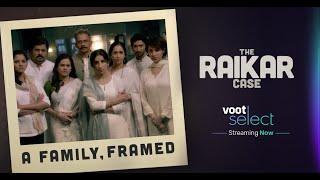 The Raikar Case | A Family, Framed | Theatrical Trailer | Voot Select