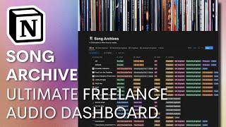 Song Archive | Ultimate Freelance Audio Dashboard | Notion Template