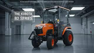 B2 Series Walkaround | #Kubota