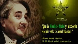 M.Şemseddin Yeşil (ks.) / Şu Üç Hadis-i Nebi ezberle, hiç yıkılmazsın