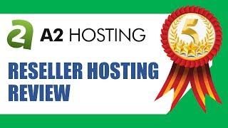 Best Reseller Hosting | A2Hosting Reseller Hosting Review