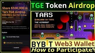 Bybit TGE Airdrop || Web3 Wallet || Tars TGE Token || How to Participate