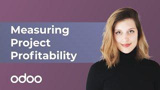 Measuring Project Profitability | Odoo Project & Timesheets