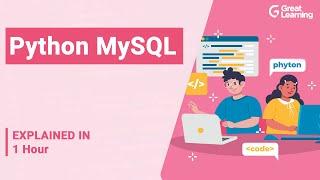 Python MySQL | How to Connect Python with MySQL Database? | Great Learning