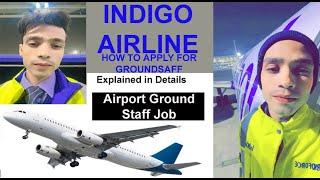 HOW TO APPLY FOR JOB IN INDIGO AIRLINE | EXPLAINED IN DETAILS | INDIGO GROUND STAFF JOB | AVIATION |
