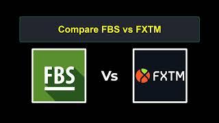 Compare FBS with FXTM - Which is better? Which broker to choose?