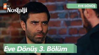 Eve Dönüş - 3. Bölüm