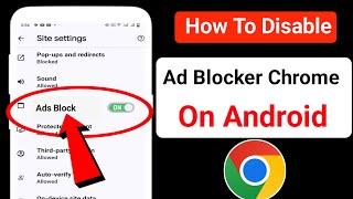 How To Disable Ad Blocker In Google Chrome On Android (2024) | Stop Ads On Google Chrome