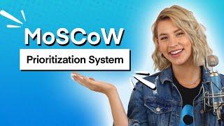 The MoSCoW Prioritization Method - Explanation and Best Practices