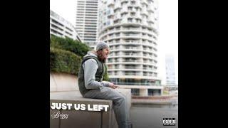 Briggz- "Just Us Left" (Official Video)