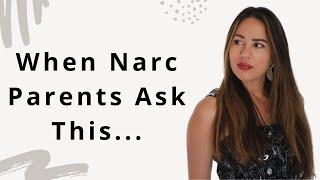 Scapegoats When Narcissistic Parents Ask THIS - DON'T ANSWER!